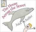 The House Across the Street by Jules Feiffer