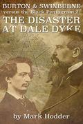 Burton & Swinburne: The Disaster at Dale Dyke (Burton & Swinburne #8) by Mark Hodder