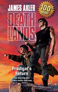 Prodigal's Return (Deathlands #100) by Nick Pollotta