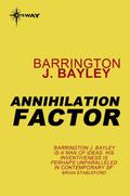 Annihilation Factor by Barrington J. Bayley