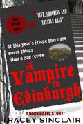 A Vampire In Edinburgh  (Cassandra Bick Chronicles) by Tracey Sinclair