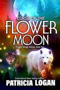 Curse of the Flower Moon  (Prosper Woods Wolves Book 2) by Meg Amor