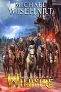 Wildfire  (Street Rats of Aramoor: Book 5): A Coming of Age Fantasy Adventure by Michael Wisehart