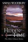 Hidden in Time (After Cilmeri #17) by Sarah Woodbury