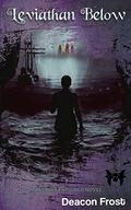 Leviathan Below: Avalar Explored Book 04 by Deacon Frost