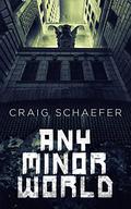 Any Minor World (The Midnight Jury #1) by Craig Schaefer