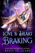 Love & Heart Braking (Magical Dating Agency #3) by Kelly St. Clare
