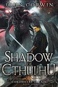 Shadow of Cthulhu: Lovecraftian Mythical Fantasy by John Corwin
