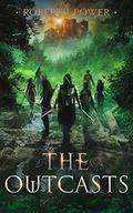The Outcasts (Spark City Cycle #3) by Robert J. Power