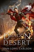 Dragon of the Desert  (The Khehemni Chronicles #1): An Epic Fantasy Adventure by Jean Lowe Carlson