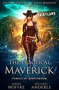 The Practical Maverick (The Unconventional Agent Beaufont #3) by Sarah Noffke