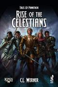 Tales of Pannithor: Rise of the Celestians by Clint Werner