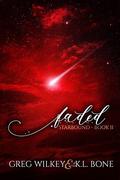 Faded  (Starbound, #2) by K.L. Bone