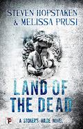 Land of the Dead (Stoker's Wilde #3) by Melissa Prusi