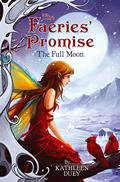 The Full Moon (The Faeries' Promise #4) by Kathleen Duey