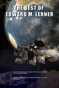 Best of Edward M. Lerner by Edward M. Lerner