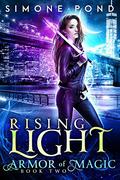 Rising Light (Armor of Magic #2) by Simone Pond