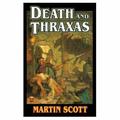 Death and Thraxas (Thraxas #3-4) by Martin Scott