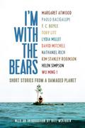 I'm With the Bears: Short Stories from a Damaged Planet by David Mitchell