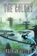 The Colony  (The Survivors Book Seventeen) by Nathan Hystad