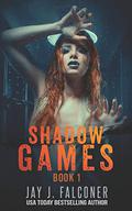 Shadow Games  (Time Jumper #1) by Jay J. Falconer
