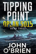 Tipping Point: OPLAN 5015 by John O'Brien