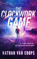The Clockwork Game (Paradox P.I. #3) by Nathan Van Coops