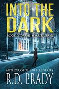 Into the Dark  (H.A.L.T. Book 2) by R.D. Brady