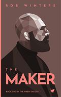 The Maker  (The Wren Trilogy #2) by Rob Winters