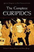 The Complete Euripides: Volume I: Trojan Women and Other Plays by Euripides