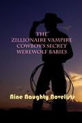 The Zillionaire Vampire Cowboy's Secret Werewolf Babies by Sydney Somers