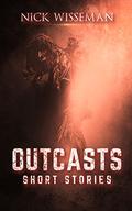 Outcasts by Nick Wisseman