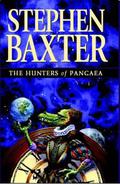 The Hunters of Pangaea by Stephen Baxter