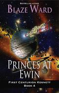 Princes at Ewin (First Centurion Kosnett #4) by Blaze Ward