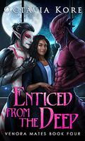 Enticed from the Deep (Venora Mates #4) by Octavia Kore