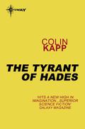 The Tyrant of Hades (Cageworld #3) by Colin Kapp