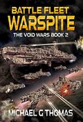 Battle Fleet Warspite  (The Void Wars Book 2) by Michael G. Thomas