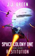 Restitution  (Space Colony One Book 7) by J.J. Green