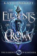 The Elements of the Crown by Kay L. Moody