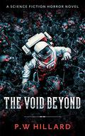 The Void Beyond (Dark Galaxy #1) by P.W. Hillard
