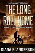 Friends and Enemies  (The Long Roll Home Book 2) by Diana E. Anderson