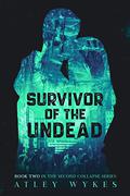 Survivor of the Undead by Atley Wykes