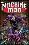 Machine Man: The Complete Collection  (Machine Man (Machine Man 1978 #1-19) by Roger Stern