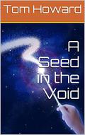 A Seed in the Void (The Light of Titan #2) by Tom Howard