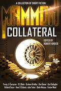 Collateral: A Collection of Short Fiction  (Mammon) by Robert Kroese