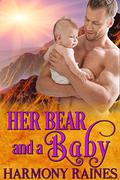 Her Bear and a Baby by Harmony Raines