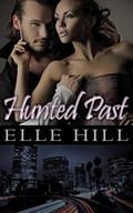 Hunted Past (Hunted Series #2) by Elle Hill