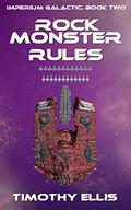 Rockmonster Rules (Imperium Galactic #2) by Timothy Ellis