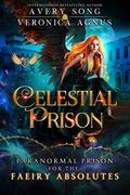 Celestial Prison by Avery Song, Veronica Agnus