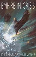 Empire in Crisis by Dietmar Arthur Wehr
